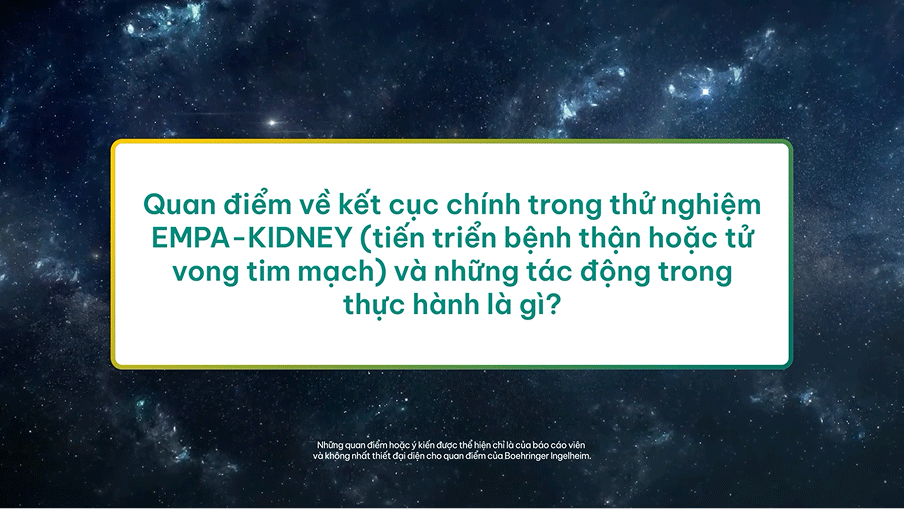 Ý nghĩ của kết cục chính của nghiên cứu EMPA-KIDNEY đến thực hành điều trị 